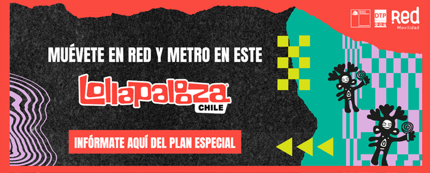 Red y Metro despliegan plan de transporte para asistentes a Lollapalooza 2024